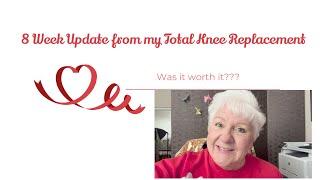 8 Week Update from TOTAL KNEE REPLACEMENT.. Was it Worth it?? #kneesurgeryrecovery #kneearthritis