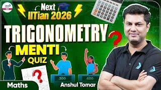 Trigonometry Menti Quiz || Class 11 Math || JEE 2026 Preparation || LIVE || @InfinityLearn-JEE