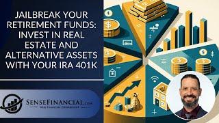 Jailbreak Your Retirement Funds: Invest in Real Estate and Alternative Assets with Your IRA 401k