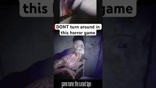 DONT turn around in this horror game!! #horrorgaming #thecursedtape