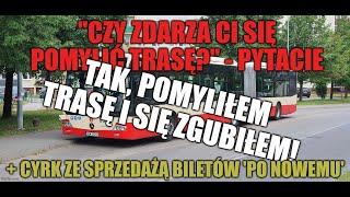 czy zdarza się pomylić trasę? TAK, CHOĆBY WCZORAJ! + gratis cyrk ze sprzedażą biletów 'po nowemu'