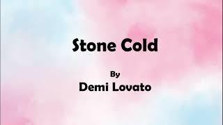 Demi Lovato - Stone Cold (lyrics)
