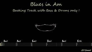 Blues in Am - 85 bpm - Bass & Drums : Backing Track