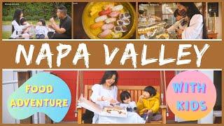 Napa Valley 4K | Food Adventure to Napa in ONE DAY With Kids | Visual diary |  Phuong Mehmeh