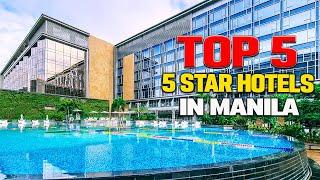 TOP 5 Five Star Hotels In MANILA!!!