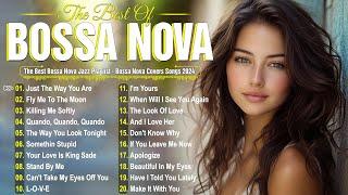 Bossa Nova Cover Songs 2024Great Collection Of Bossa Nova SongsBest Bossa Nova Jazz Covers 2024