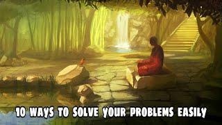 10 ways to solve your problems easily || Buddha Thoughts ||