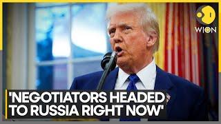 Russia-Ukraine War: Trump Says Negotiators Headed to Russia 'Right Now' | World News | WION