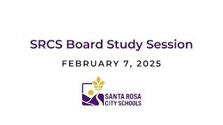 SRCS Board Study Session - February 7, 2025