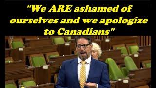 "We ARE ashamed of ourselves and we apologize to Canadians"