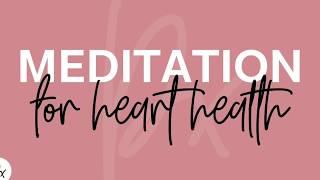 Meditation for heart health