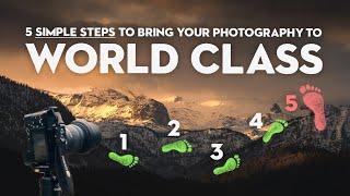 5 Steps To Become a World-Class Photographer