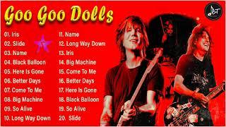 The Very Best Of Goo Goo Dolls - Goo Goo Dolls Greatest Hits Of All Time