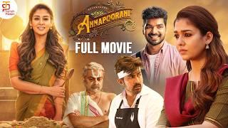 Nayanthara ANNAPOORANI Tamil Full Movie | Jai | Sathyaraj | Nayanthara | Latest Superhit Movie 2024