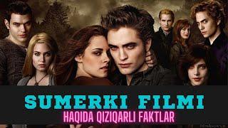 SUMERKI FILMI HAQIDA QIZIQARLI FAKTLAR O'ZBEK TILIDA  СУМЕРКИ ФИЛЬМИ ЎЗБЕК ТИЛИДА