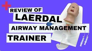 Review of the Laerdal Airway Management Trainer