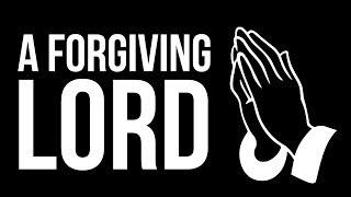 A Forgiving Lord - A Life Changing Talk || HD