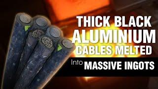 Thick Black Aluminum Cables into MASSIVE Ingots