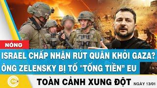 Toàn cảnh Xung đột: Israel chấp nhận rút quân khỏi Gaza? Ông Zelensky bị tố "tống tiền” EU | BNC Now