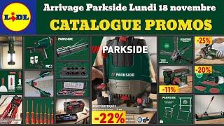 catalogue LIDL parkside lundi 18 novembre 2024  Arrivage bricolage parkside  Promos deals pub