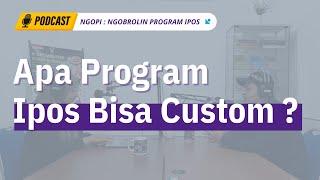 APLIKASI KASIR IPOS BISA CUSTOM SESUAI REQUEST ??? - NGOPI : Ngobrolin Program Ipos