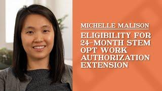 Eligibility for 24-Month STEM OPT Work Authorization Extension | Michelle Malison