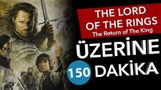  LOTR: The Return of the King - Üzerine 150 Dakika - Sinema Günlükleri Bölüm #53