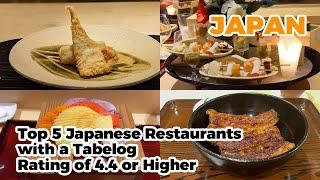 5 Best Japanese Restaurants in Japan! Tabelog 4.4 or higher!