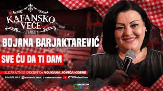 BOJANA BARJAKTAREVIC - SVE CU DA TI DAM | UZIVO | 2025 | (ORK. VOJKANA JOVICA KOBRE) | KAFANSKO VECE