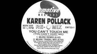 Karen Pollack - You Can't Touch Me (You Can't Hurt Me) MURK Remix (Emotive Records 1992)