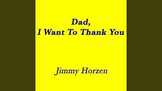 Dad, I Want to Thank You