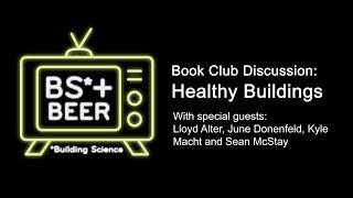 BS* + Beer Book Club Discussion: Healthy Buildings