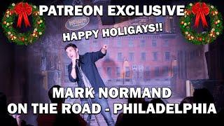 PATREON EXCLUSIVE - Mark Normand Does Philly Comedy #MerryXMas