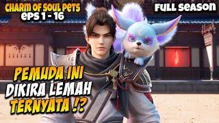 DI ANGGAP LEMAH, TERNYATA REINKARNASI RAJA DEVIL NIGHTMARE ‼️CHARM OF SOUL PETS SEASON 1