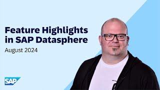 SAP Datasphere: Top New Features | August 2024