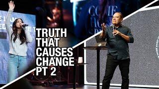 Truth That Causes Change PT 2