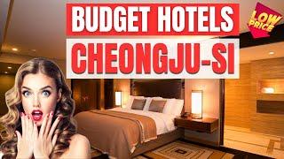 Best Budget Hotels in Cheongju | Affordable hotels in Cheongju-si