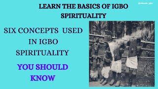 Essential Igbo Spiritual Concepts You Need to Know