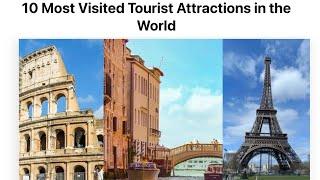 10 Most Visited Tourist Attractions in the World 2023