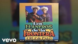 Los Llaneros De La Frontera - Cruz De Palo (Audio)