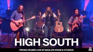 High South | PROMO VIDEO (Filmed LIVE at MadLife Stage & Studios)