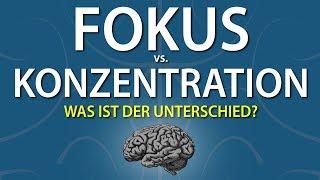 FOKUS vs. KONZENTRATION - Was ist der Unterschied? (Konzentration steigern und Fokus schärfen)