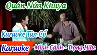 Quán Nửa Khuya Karaoke Tân Cổ | Karaoke Tân Cổ Quán Nửa Khuya | Minh Cảnh - Trọng Hữu 