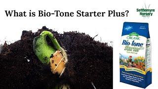 Espoma Bio-Tone Starter Plus Organic Starter Fertilizer - What is Bio-Tone?