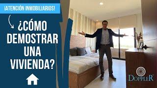 #1. ¿Cómo demostrar una vivienda? | Tips para los asesores inmobiliarios