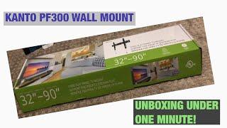 Kanto PF300 32"  90" Fixed TV Wall Mount UNBOXING UNDER 1 MINUTE!! IN 4K!!