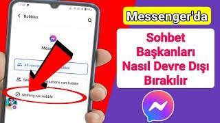 Messenger Ana Ekranındaki Sohbet Başlığı Baloncukları Nasıl Kaldırılır