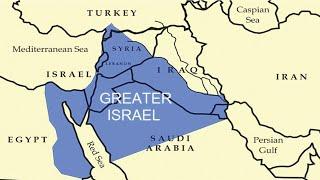 Greater Israel Explained: The Israeli Plan to Conquer the Arab World