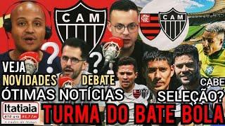  TURMA DO BATE BOLA | INFORMAÇÕES QUENTÍSSIMAS DO ATLÉTICO| MILITO GANHA REFORÇOS|  ARANA E HULK