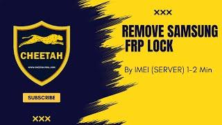 Remove SAMSUNG FRP By IMEI (SERVER) 1-2 Min with Cheetah Tool Pro| SAMSUNG FRP Bypass By IMEI